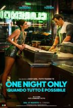 ONE NIGHT ONLY - QUANDO TUTTO E` POSSIBILE | ANTEPRIMA